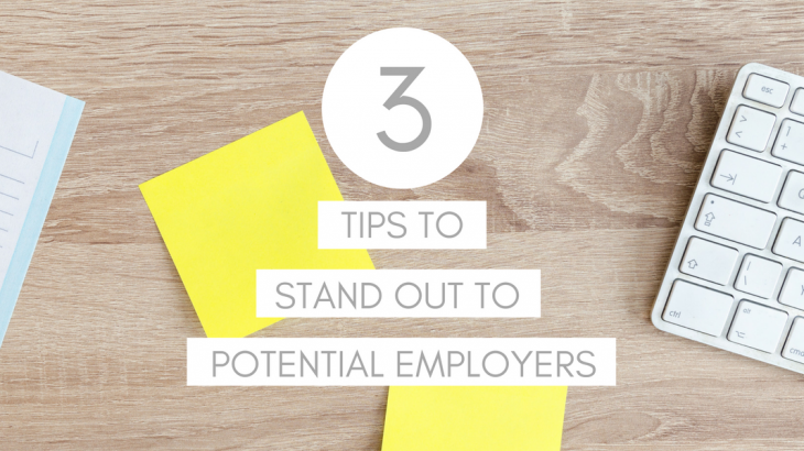 3 Tips to Stand Out to Potential Employers Feature Image