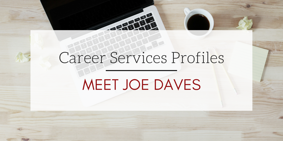 Career Services Profiles Joe Daves